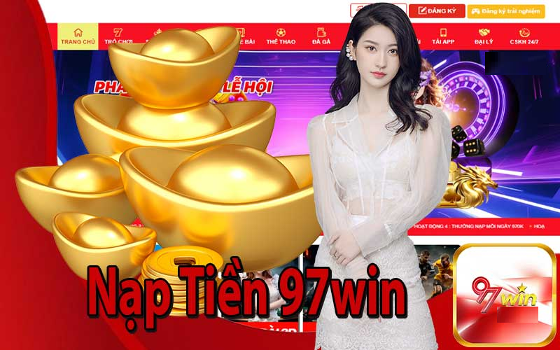 nạp tiền vào 97win