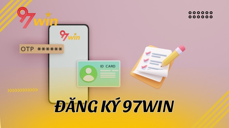 đăng ký tài khoản 97win